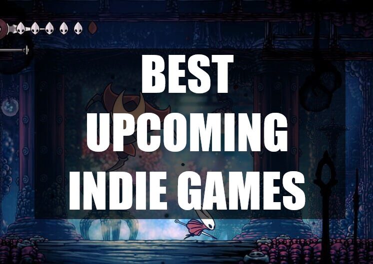 Best upcoming indie games releasing in 2022/2023